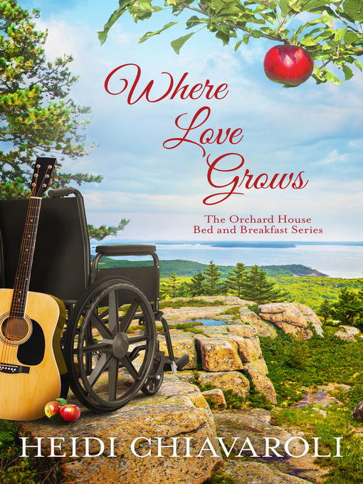 Title details for Where Love Grows by Heidi Chiavaroli - Available